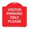Signmission Visitor Parking Sign Visitor Parking Please, Red & White Aluminum Sign, 18" x 18", RW-1818-22724 A-DES-RW-1818-22724 - alternate 1